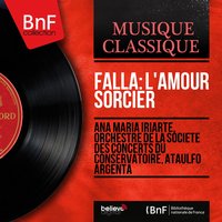 El Amor Brujo: No. 8, Danza Ritual del Fuego - Orchestre De La Société Des Concerts Du Conservatoire & Ataúlfo Argenta & Мануэль де Фалья