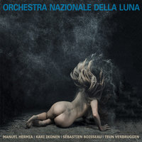 First Visions - Orchestra nazionale della luna