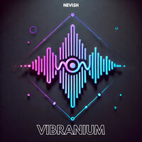 Vibranium - NeVish
