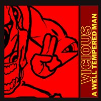 A Well Tempered Man - Vicious & Daniel Exposto
