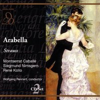 R. Strauss: Arabella: Und jetzt sag' ich adieu, mein lieber Dominik - Montserrat Caballé & Kurt Moll & Leonardo Monreale & Siegmund Nimsgern & Рихард Штраус