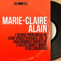 Fantasia and Fugue in C Minor, BWV 537: Fugue - Marie-Claire Alain & Johann Sebastian Bach