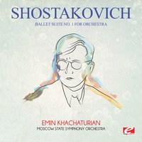 Ballet Suite No. 1 for Orchestra: VI. Galop (The Limpid Stream) - Дмитрий Дмитриевич Шостакович & Moscow State Symphony Orchestra & Эмин Хачатурян