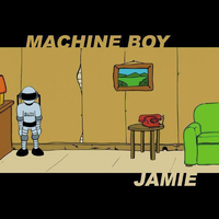 Jamie - Machine Boy