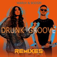 Drunk Groove - MARUV & BOOSIN