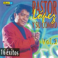 Traicionera - Pastor López y su combo