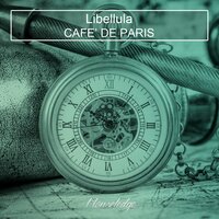 Cafè De Paris - Libellula & Lorenzo Righini