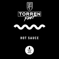 Hot Sauce - Torren Foot