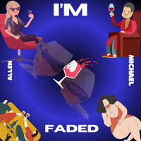 I'm Faded - ALLEN MICHAEL