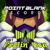 Foolin You - Dan T