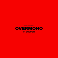 If U Ever - Overmono