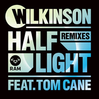 Half Light - Wilkinson & Tom Cane & Audio