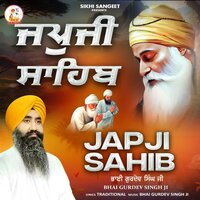 Japji Sahib - Bhai Gurdev Singh Ji