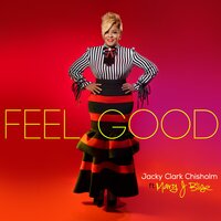Feel Good - Mary J. Blige & Jacky Clark-Chisholm & Tia P.