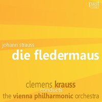 J. Strauss II: Die Fledermaus / Act 3 - Couplets: "Spiel' ich die Unschuld vom Lande" - Wilma Lipp & Wiener Philharmoniker & Clemens Krauss & Иоганн Штраус-сын