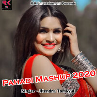 Pahadi Mashup 2020 - Jitendra Tomkyal