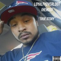 True Story - LoyaltyoverLoot