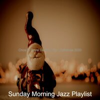 Joy to the World; Virtual Christmas - Sunday Morning Jazz Playlist