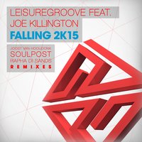 Falling 2K15 - Joe Killington & Leisuregroove & Leisuregroove, Joe Killington