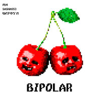 Bipolar - PD4 & Sasha553 & ЧИРФУЛ