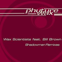 Shadowman - Bill Brown & Wax Scientists