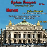 Manon, Act III, Scene 6: Non, sa vie à vie à la mienne est pour jamais liée (Manon, Guillot, Lescaut, Manon, Brétigny, Chœur) - Victoria De Los Angeles & René Hérent & Michel Dens & Jean Vieuille & Chœurs du Théâtre national de l'Opéra-Comique & Orchestre Du Theatre National De L'opera-comique & Жюль Массне