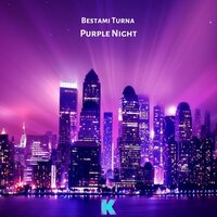 Purple Night - Bestami Turna