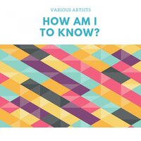 How Am I to Know? - Miles Davis Quintet