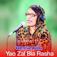 Yara Ma Raza Nezde - Waheed Gul & Wagma