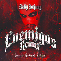 Enemigos - Baby Johnny & ankhal & Hades66 & Juanka