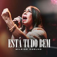 Está Tudo Bem - Mileide Coelho & Todah Covers