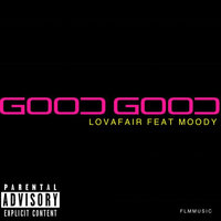 Good Good - Moody & LovAfair