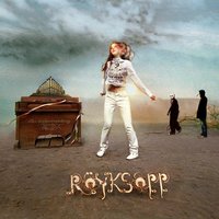 Tristesse Globale - Röyksopp