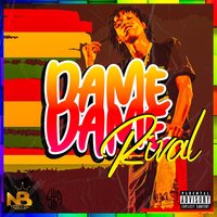 Dame Dame - Rival
