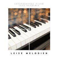 Klassisches Klavierspiel - Entspannende Piano Jazz Akademie