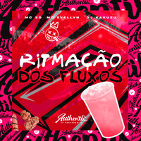 Ritmação dos Fluxos - DJ Kakuzu & Mc Evellyn & MC 3D