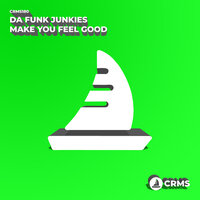 Make You Feel Good - Da Funk Junkies