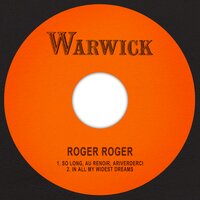 So Long, Au Renoir, Ariverderci - Roger Roger
