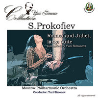 Romeo and Juliet, Large Suite Compiled by Yuri Simonov: Minuet (The Arrival of the Guests) - Юрий Симонов & Moscow Philharmonic Orchestra & Сергей Сергеевич Прокофьев