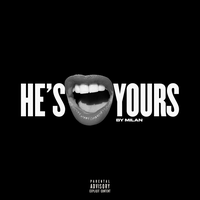 He's Yours - Milan