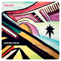 Slide Into The Sea - Juan Rojo