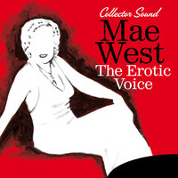 Come Up & See Me Sometime - Mae West