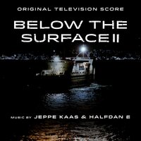Below The Surface Main Titles - Jeppe Kaas & Halfdan E