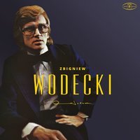 Tak daleko stąd, tak blisko - Zbigniew Wodecki