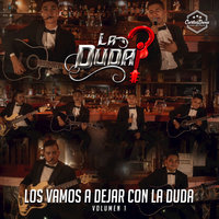 Voy Hacerte Mía - La Duda
