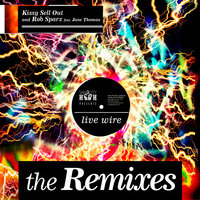 Live Wire - Kissy Sell Out & Rob Sparx & Jane Thomas & Sui Generis & Kissy Sell Out, Rob Sparx feat. Jane Thomas