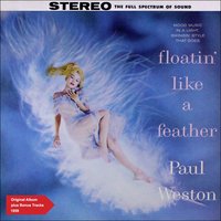 Floatin' Like a Feather - Paul Weston and His Orchestra