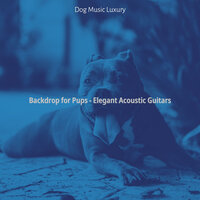 Background for Happy Dogs - Dog Music Luxury