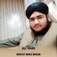 Ghafat Maka Muslim - Ali Khan