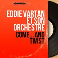 Twistiti - Eddie Vartan et son orchestre